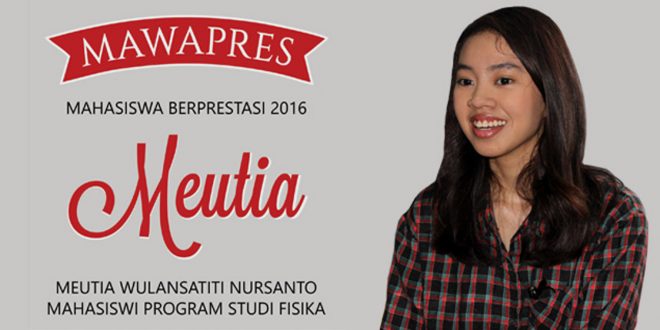 Meutia Wulansatiti Nursanto: Mahasiswa Berprestasi dari Prodi Fisika Unpar