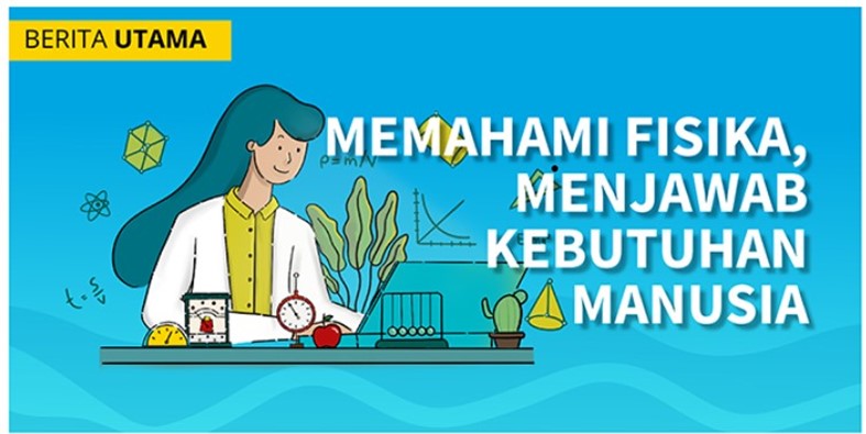 MidUp Bulletin Edisi 54: “Memahami Fisika, Menjawab Kebutuhan Manusia”